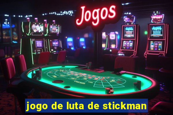 jogo de luta de stickman